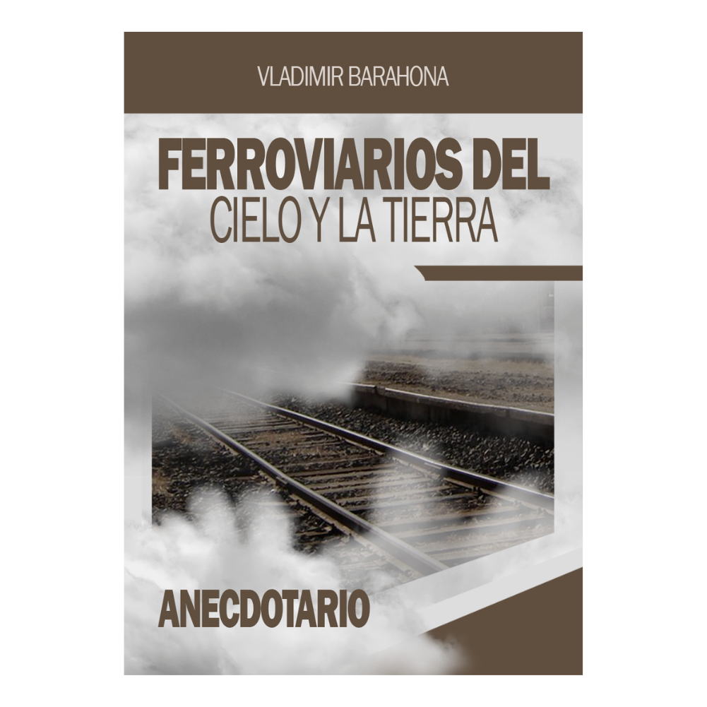4 LIBRO COMPLETO "FERROVIARIOS DEL CIELO Y LA TIERRA"