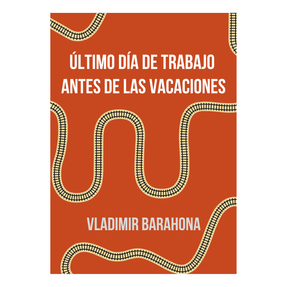 "ÚLTIMO DÍA DE TRABAJO ANTES DE LAS VACACIONES"